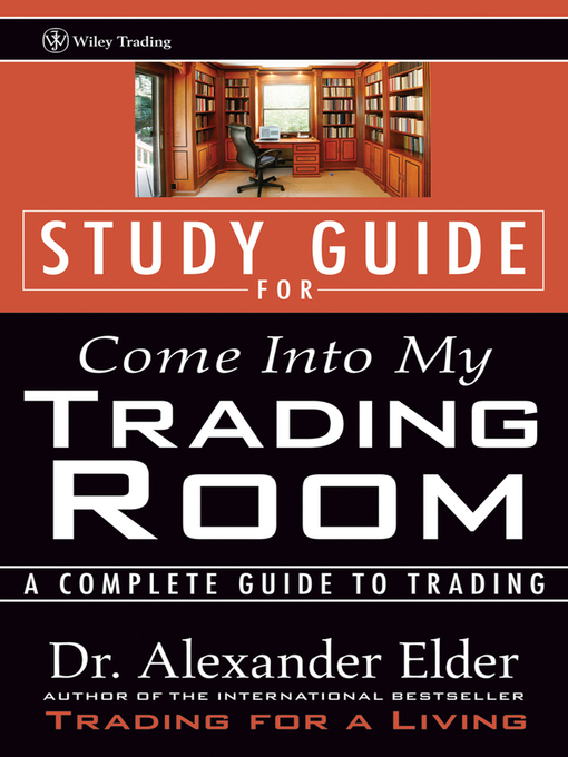 Title details for Study Guide for Come Into My Trading Room by Alexander Elder - Available